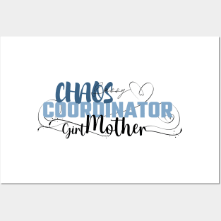 Funny Sassy Chaos Coordinator Design for Mom's with daughters Posters and Art